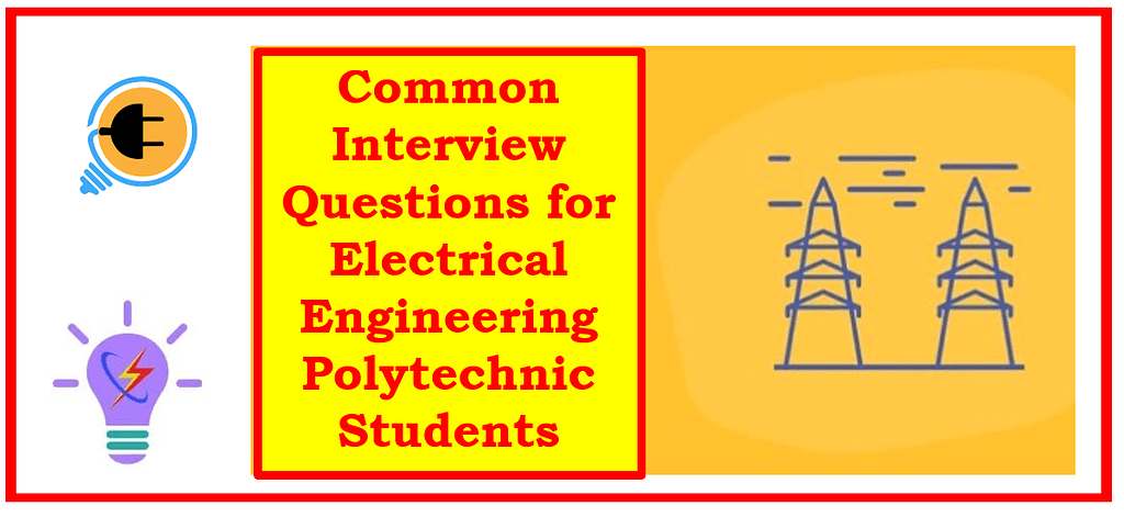 Common Interview Questions for Electrical Engineering Polytechnic ...