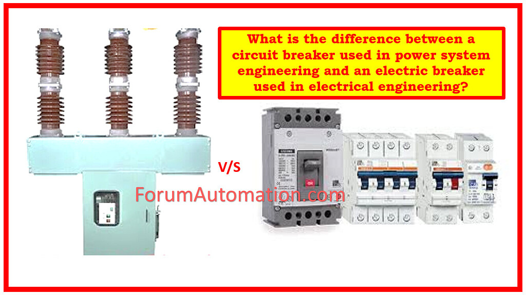 What is the difference between a circuit breaker used in power system